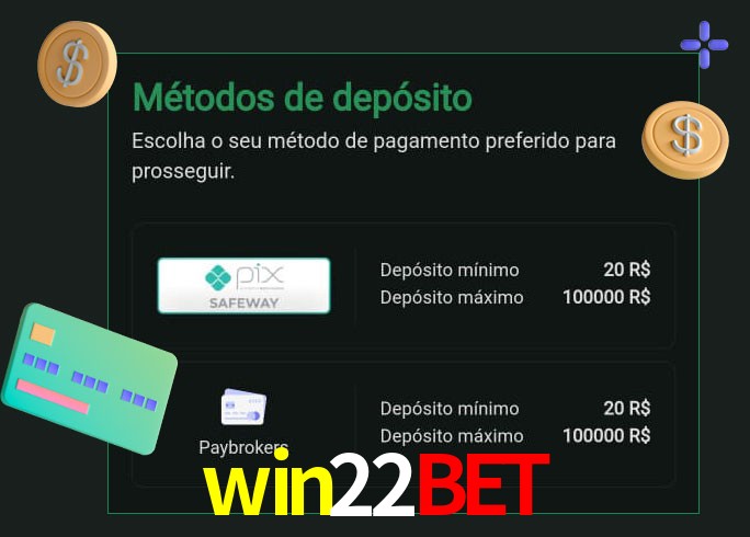 O cassino win22bet oferece uma grande variedade de métodos de pagamento
